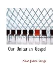 Our Unitarian Gospel