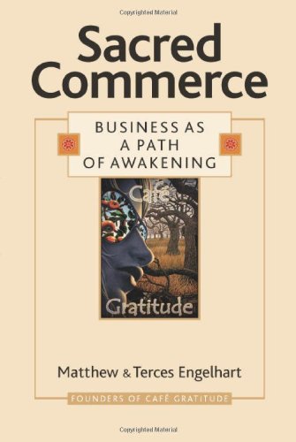 Sacred Commerce: Business as a Path of Awakening