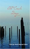 Old Creole Days: A Story of Creole Life