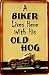 A Biker Lives Here With His Old Hog funny metal sign