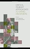 Critical Feminist Approaches to Eating Dis/Orders