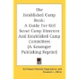 The Established Camp Book: A Guide For Girl Scout Camp Directors And Established Camp... by 