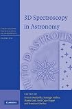 3D spectroscopy in astronomy : XVII Canary Island winter school of astrophysics