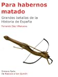 Para habernos matado - Grandes batall...