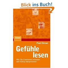 Gef�hle lesen: Wie Sie Emotionen erkennen und richtig interpretieren