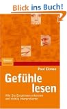 Gef�hle lesen: Wie Sie Emotionen erkennen und richtig interpretieren