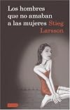 HOMBRES QUE NO AMABAN A LAS MUJERES, LOS