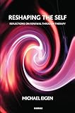 Reshaping the self : reflections on renewal through therapy