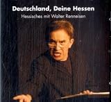 Deutschland, Deine Hessen, Audio-CD - Walter Renneisen, Fritz Ullrich, Ernst Schildger, Jacob Falk