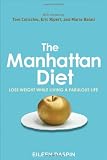 The Manhattan Diet: Lose Weight While Living a Fabulous Life