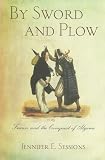 By Sword and Plow: France and the Conquest of Algeria