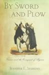 By Sword and Plow: France and the Con...