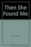 Then she found me