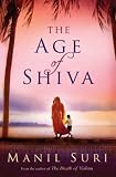 The Age of Shiva: A Novel