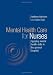 Books : Mental Health Care for Nurses: Applying Mental Health Skills in the General Hospital