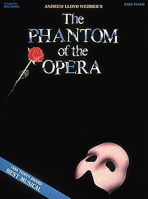MusicalInstruments: Phantom of the Opera   Easy Piano / Vocal Selections