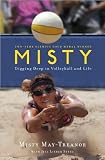 Misty May-Treanor, Jill Lieber Steeg'sMisty: Digging Deep in Volleyball and Life [Hardcover](2010)