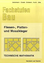 Fachstufen Bau, Fliesenleger, Plattenleger und Mosaikleger, Technische Mathematik