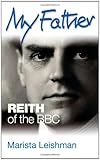 My father : Reith of the BBC