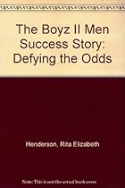 The Boyz II Men Success Story: Defying the Odds