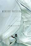 Mercury Dressing: Poems