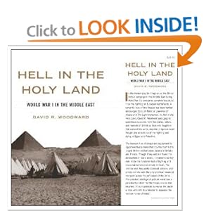 Hell in the Holy Land: World War 1 in the Middle East