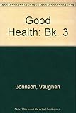 Good health