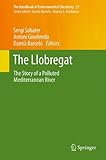 The Llobregat : the story of a polluted Mediterranean river