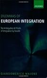 Dilemmas of European integration : the ambiguities and pitfalls of integration by stealth