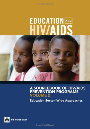 A Sourcebook of HIV/AIDS Prevention Programs, Volume 2 : Education Sector-Wide Approaches