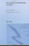 Books : Sex, Science and Morality in China (Routledge Contemporary China Series)