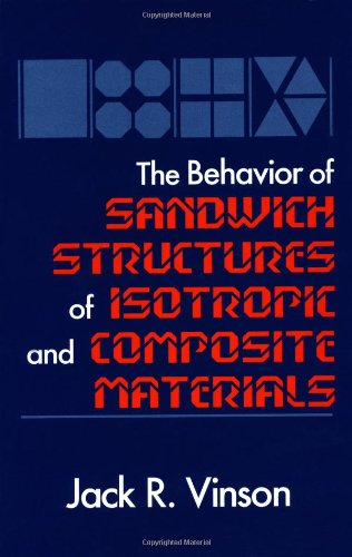 The Behavior of Sandwich Structures of Isotropic and Composite Materials