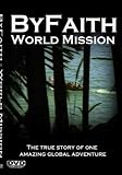 ByFaith - World Mission - One Global Short-term Missions Trip Adventure (STM).: Reality TV -  Christian Outreach in 14 Nations - Asia, North Africa and Europe