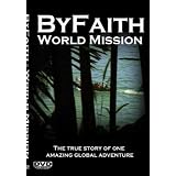ByFaith - World Mission - One Global Short-term Missions Trip Adventure (STM).: Reality TV -  Christian Outreach in 14 Nations - Asia, North Africa and Europe