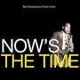 Now's the Time