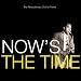 Now's the Time