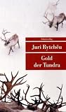 Gold der Tundra - Juri Rytcheu