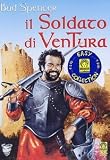 Il Soldato di Ventura ( Italienische Fassung ) - Bud Spencer; Jacques Dufilho; Angelo Infanti; Philippe Leroy; Enzo Cannavale