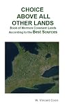 Choice Above All Other Lands - Book of Mormon Covenant Lands According to the Best Sources