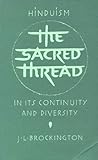 The sacred thread : Hinduism in its continuity and diversity