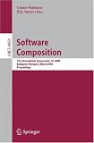Software Composition: 7th International Symposium, SC 2008, Budapest, Hungary, March 29-30, 2008. Proceedings (Lecture Notes in Computer Science / Programming and Software Engineering)