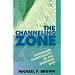 The Channeling Zone: American Spirituality in an Anxious Age