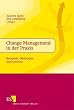 Change Management in der Praxis. Beispiele, Methoden, Instrumente