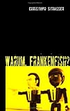 Warum, Frankenfish?: Roman - Christoph Stra&szlig;er
