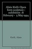 Alain Kirili : open form sculpture : exhibition : 8 February - 5 May 1994