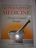 Alternative medicine : a guide to natural therapies