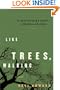 Like Trees, Walking: A Novel
