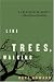 Like Trees, Walking: A Novel