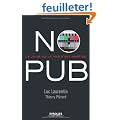 No Pub : Le jour o� la pub s'est arr�t�e