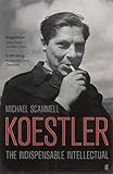 Koestler : the indispensable intellectual